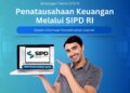 Bimtek Penatausahaan Keuangan Pada Aplikasi SIPD-RI