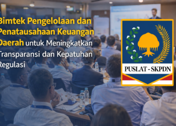 Bimtek Pengelolaan dan Penatausahaan Keuangan Daerah untuk Meningkatkan Transparansi dan Kepatuhan Regulasi