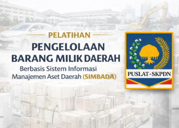 Pelatihan Pengelolaan Barang Milik Daerah Berbasis Sistem Informasi Manajemen Aset Daerah (SIMBADA)