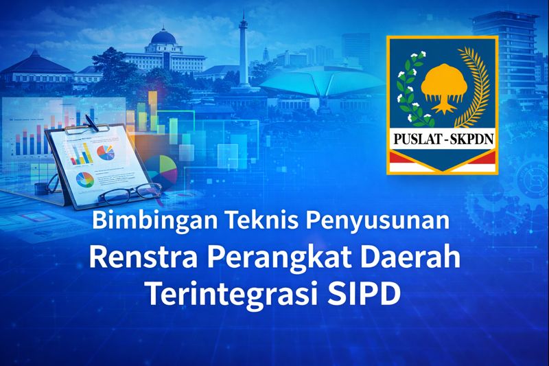 Bimbingan Teknis Penyusunan Renstra Perangkat Daerah Terintegrasi SIPD