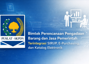 Bimtek Perencanaan Pengadaan Barang dan Jasa Pemerintah Terintegrasi SIRUP, E-Purchasing, dan Katalog Elektronik