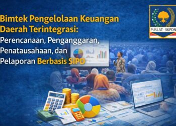 Bimtek Pengelolaan Keuangan Daerah Terintegrasi Perencanaan, Penganggaran, Penatausahaan, dan Pelaporan yang Akuntabel Berbasis SIPD