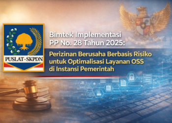 Bimtek Implementasi PP No. 28 Tahun 2025 Perizinan Berusaha Berbasis Risiko untuk Optimalisasi Layanan OSS di Instansi Pemerintah