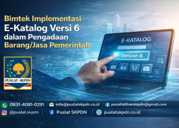 Bimtek Implementasi E-Katalog Versi 6 dalam Pengadaan Barang/Jasa Pemerintah