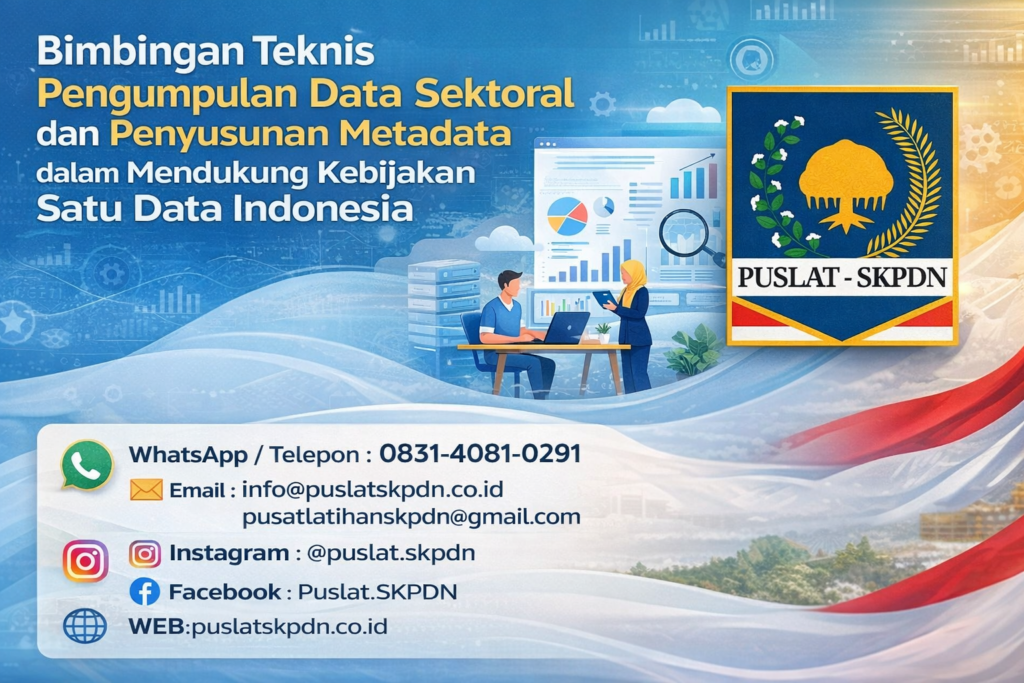 Bimbingan Teknis Pengumpulan Data Sektoral dan Penyusunan Metadata dalam Mendukung Kebijakan Satu Data Indonesia