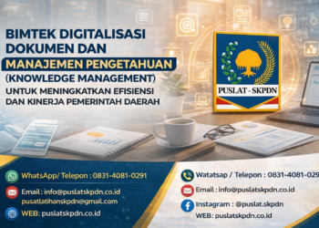 Bimtek Digitalisasi Dokumen dan Manajemen Pengetahuan (Knowledge Management) untuk Meningkatkan Efisiensi dan Kinerja Pemerintah Daerah