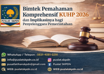 Bimtek Pemahaman Komprehensif KUHP 2026 dan Implikasinya bagi Penyelenggara Pemerintahan