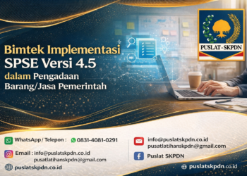 Bimtek Implementasi SPSE Versi 4.5 dalam Pengadaan Barang/Jasa Pemerintah