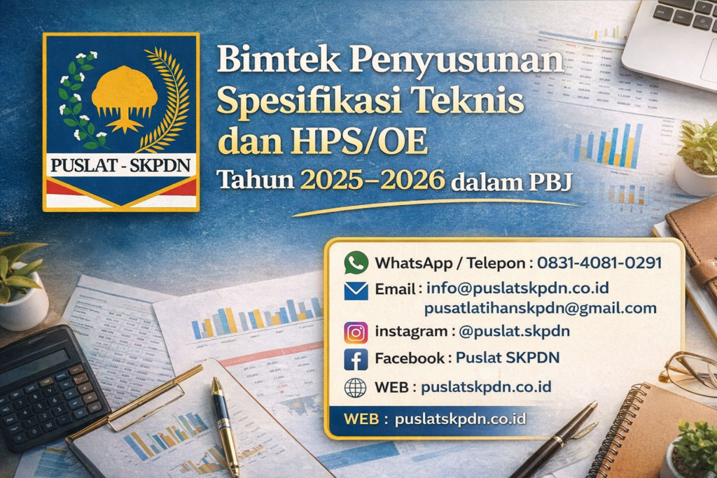 Bimtek Penyusunan Spesifikasi Teknis dan HPS/OE Tahun 2025–2026 dalam PBJ