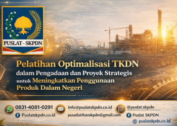 Pelatihan Optimalisasi TKDN dalam Pengadaan dan Proyek Strategis untuk Meningkatkan Penggunaan Produk Dalam Negeri