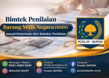 Bimtek Penilaian Barang Milik Negara (BMN) sesuai Ketentuan dan Standar Penilaian