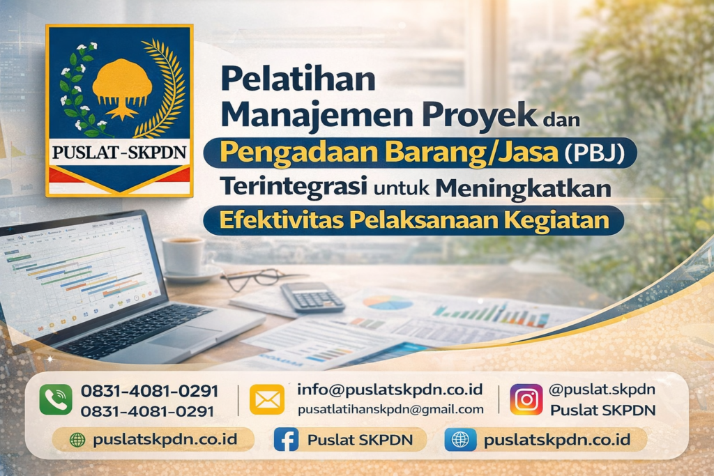 Pelatihan Manajemen Proyek dan Pengadaan Barang/Jasa (PBJ) Terintegrasi untuk Meningkatkan Efektivitas Pelaksanaan Kegiatan
