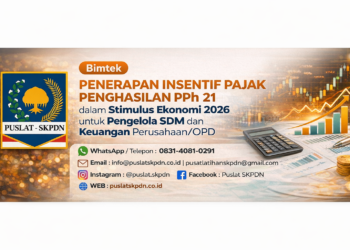Bimtek Penerapan Insentif Pajak Penghasilan PPh 21 dalam Stimulus Ekonomi 2026 untuk Pengelola SDM dan Keuangan Perusahaan/OPD