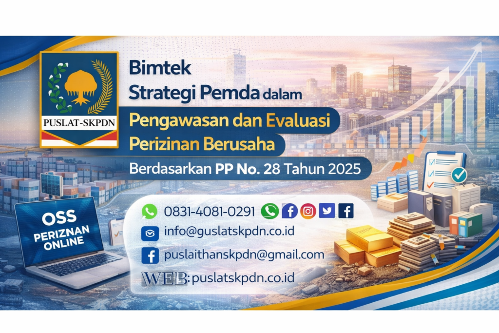 Bimtek Strategi Pemda dalam Pengawasan dan Evaluasi Perizinan Berusaha Berdasarkan PP No. 28 Tahun 2025