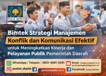 Bimtek Strategi Manajemen Konflik dan Komunikasi Efektif untuk Meningkatkan Kinerja dan Pelayanan Publik Pemerintah Daerah
