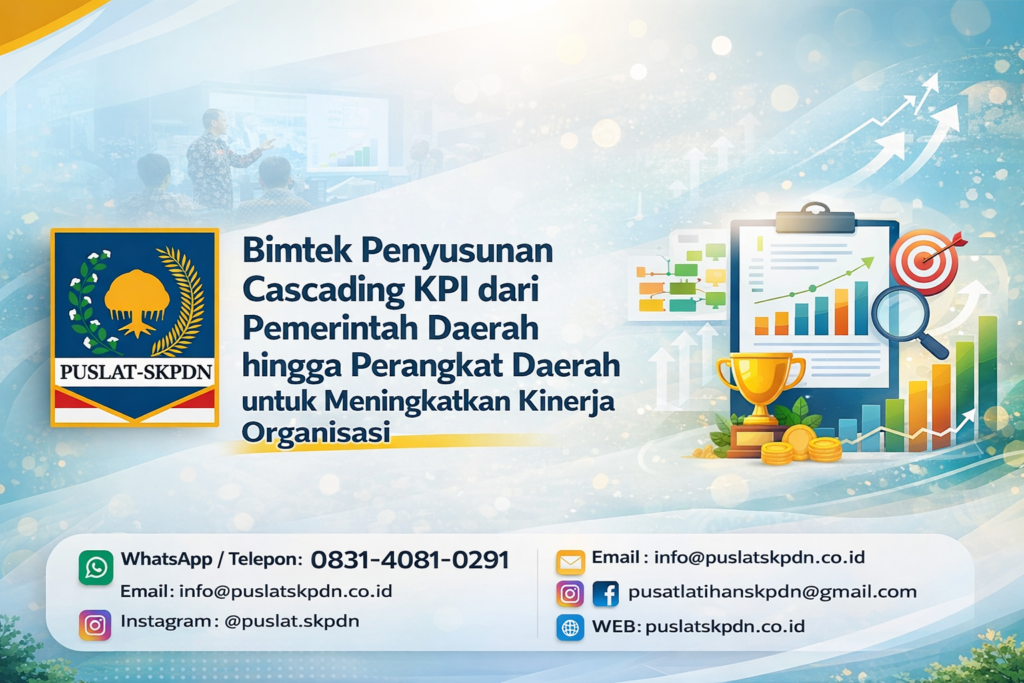 Bimtek Penyusunan Cascading KPI dari Pemerintah Daerah hingga Perangkat Daerah untuk Meningkatkan Kinerja Organisasi