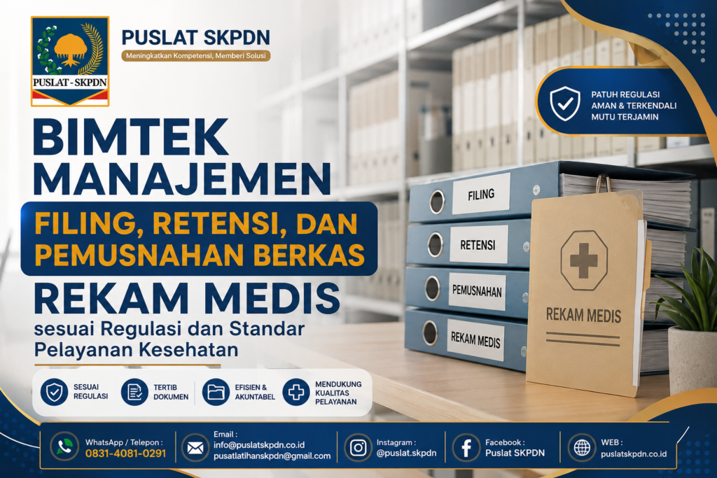 Bimtek Manajemen Filing, Retensi, dan Pemusnahan Berkas Rekam Medis sesuai Regulasi dan Standar Pelayanan Kesehatan