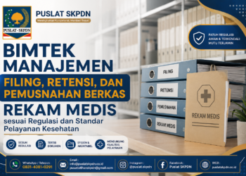 Bimtek Manajemen Filing, Retensi, dan Pemusnahan Berkas Rekam Medis sesuai Regulasi dan Standar Pelayanan Kesehatan