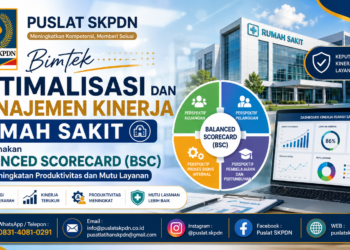 Bimtek Optimalisasi dan Manajemen Kinerja Rumah Sakit menggunakan Balanced Scorecard (BSC) untuk Peningkatan Produktivitas dan Mutu Layanan