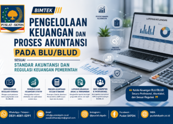 Bimtek Pengelolaan Keuangan dan Proses Akuntansi pada BLU/BLUD sesuai Standar Akuntansi dan Regulasi Keuangan Pemerintah