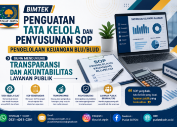 Bimtek Penguatan Tata Kelola dan Penyusunan SOP Pengelolaan Keuangan BLU/BLUD guna Mendukung Transparansi dan Akuntabilitas Layanan Publik
