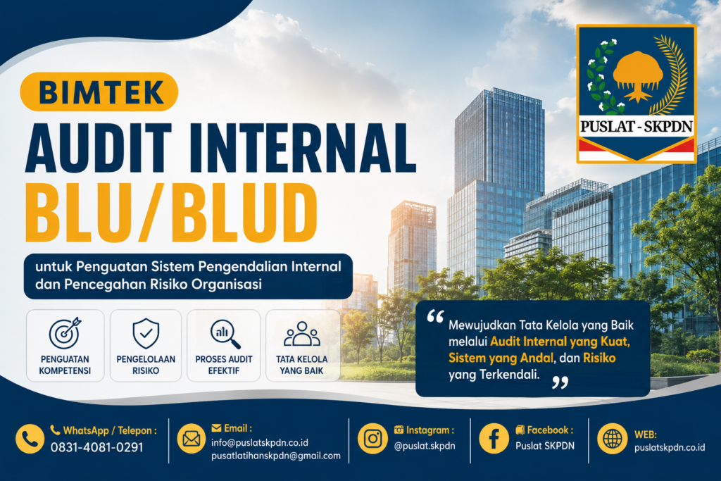 Bimtek Audit Internal BLU/BLUD untuk Penguatan Sistem Pengendalian Internal dan Pencegahan Risiko Organisasi