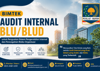 Bimtek Audit Internal BLU/BLUD untuk Penguatan Sistem Pengendalian Internal dan Pencegahan Risiko Organisasi