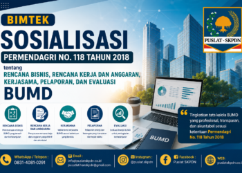 Bimtek Sosialisasi Permendagri No. 118 Tahun 2018 tentang Rencana Bisnis, Rencana Kerja dan Anggaran, Kerjasama, Pelaporan, dan Evaluasi BUMD