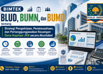 Bimtek BLUD, BUMN, dan BUMD tentang Strategi Pengelolaan, Penatausahaan, dan Pertanggungjawaban Keuangan Dana Kapitasi JKN secara Akuntabel