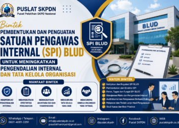 Bimtek Pembentukan dan Penguatan Satuan Pengawas Internal (SPI) BLUD untuk Meningkatkan Pengendalian Internal dan Tata Kelola Organisasi