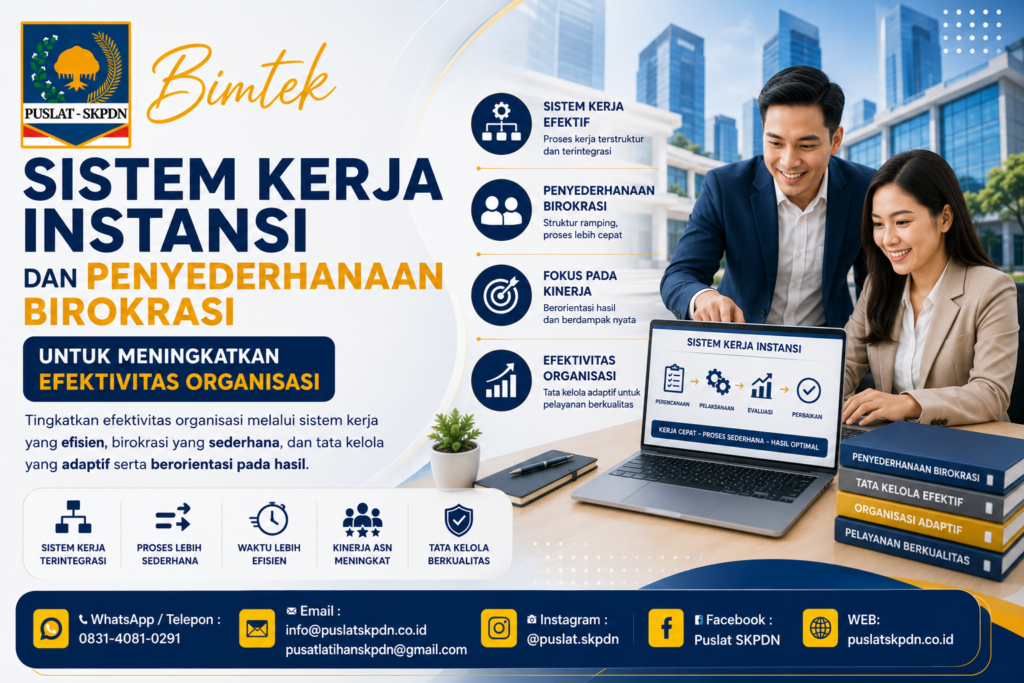 Bimtek Sistem Kerja Instansi dan Penyederhanaan Birokrasi untuk Meningkatkan Efektivitas Organisasi