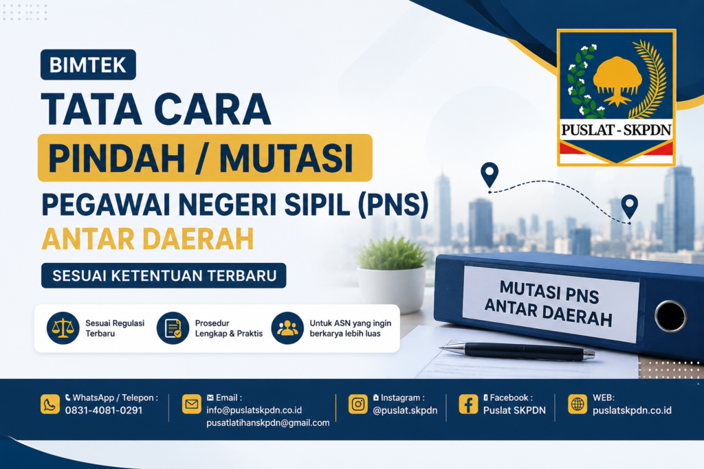 Bimtek Tata Cara Pindah/Mutasi Pegawai Negeri Sipil (PNS) Antar Daerah sesuai Ketentuan Terbaru