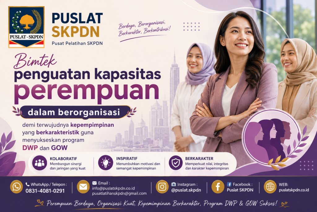 Bimtek Penguatan Kapasitas Perempuan dalam Berorganisasi Demi Terwujudnya Kepemimpinan yang Berkarakteristik Guna Menyukseskan Program DWP dan GOW