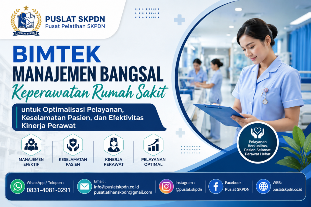 Bimtek Manajemen Bangsal Keperawatan Rumah Sakit untuk Optimalisasi Pelayanan, Keselamatan Pasien, dan Efektivitas Kinerja Perawat