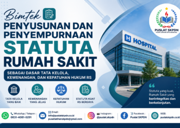 Bimtek Penyusunan dan Penyempurnaan Statuta Rumah Sakit sebagai Dasar Tata Kelola, Kewenangan, dan Kepatuhan Hukum RS