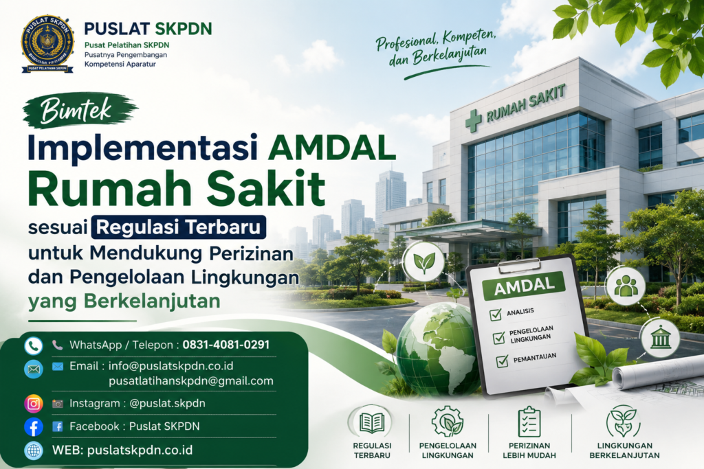 Bimtek Implementasi AMDAL Rumah Sakit sesuai Regulasi Terbaru untuk Mendukung Perizinan dan Pengelolaan Lingkungan yang Berkelanjutan