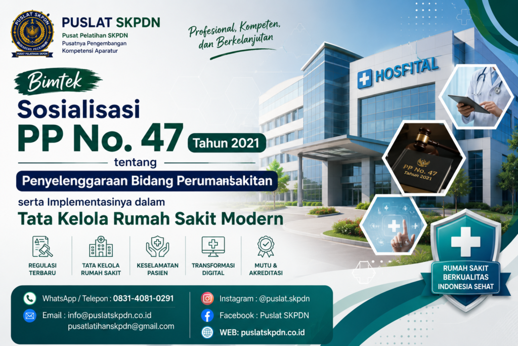 Bimtek Sosialisasi PP No. 47 Tahun 2021 tentang Penyelenggaraan Bidang Perumahsakitan serta Implementasinya dalam Tata Kelola Rumah Sakit Modern