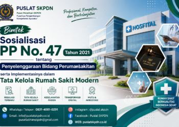 Bimtek Sosialisasi PP No. 47 Tahun 2021 tentang Penyelenggaraan Bidang Perumahsakitan serta Implementasinya dalam Tata Kelola Rumah Sakit Modern