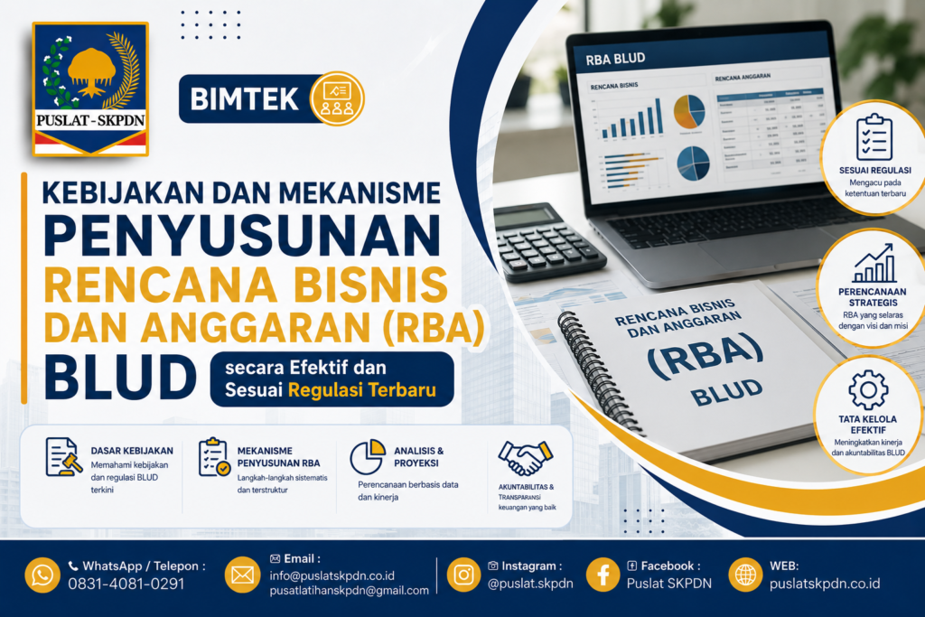 Bimtek Kebijakan dan Mekanisme Penyusunan Rencana Bisnis dan Anggaran (RBA) BLUD secara Efektif dan Sesuai Regulasi Terbaru