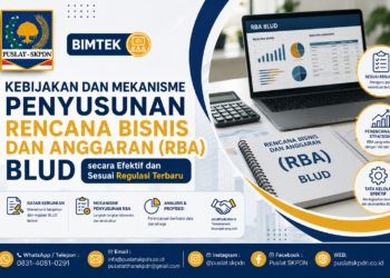 Bimtek Kebijakan dan Mekanisme Penyusunan Rencana Bisnis dan Anggaran (RBA) BLUD secara Efektif dan Sesuai Regulasi Terbaru
