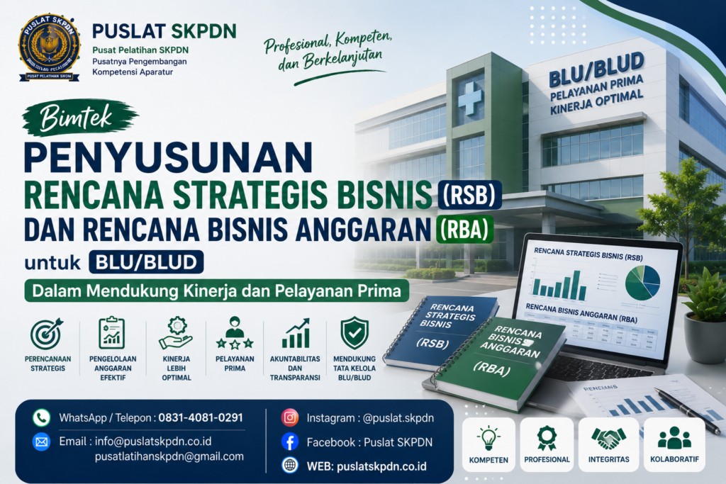 Bimtek Penyusunan Rencana Strategis Bisnis (RSB) dan Rencana Bisnis Anggaran (RBA) untuk BLU/BLUD dalam Mendukung Kinerja dan Pelayanan Prima