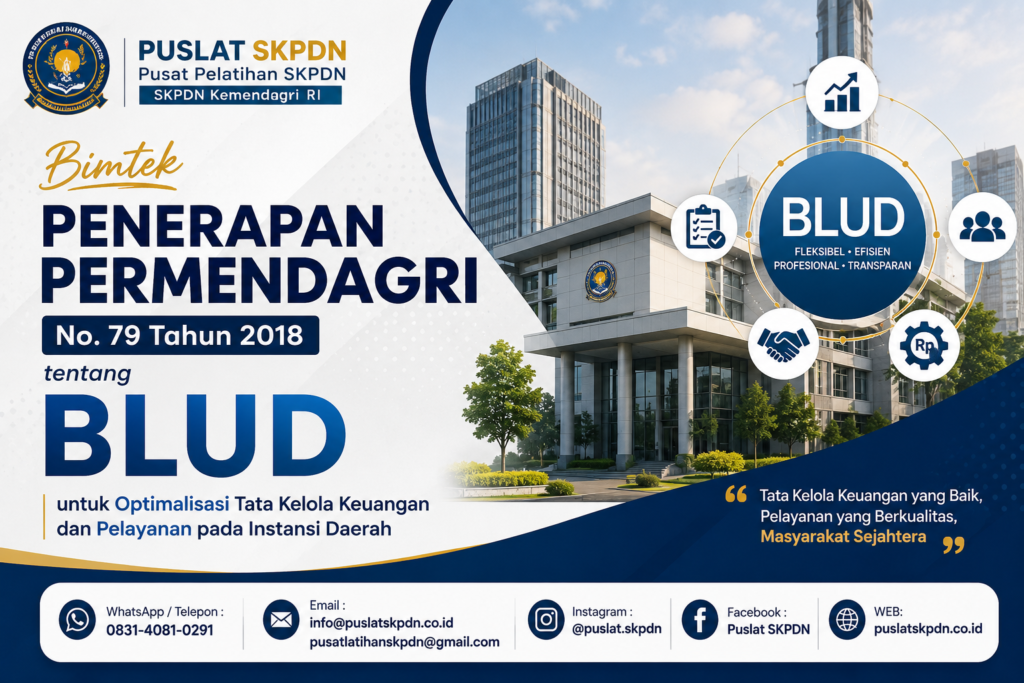 Bimtek Penerapan Permendagri No. 79 Tahun 2018 tentang BLUD untuk Optimalisasi Tata Kelola Keuangan dan Pelayanan pada Instansi Daerah