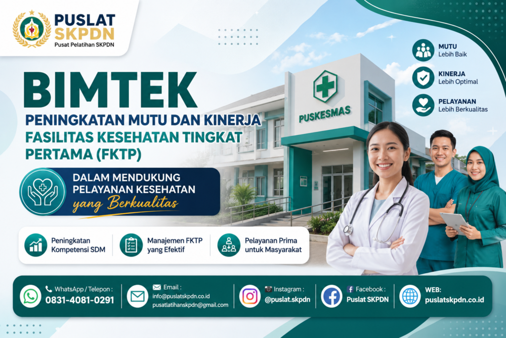 Bimtek Peningkatan Mutu dan Kinerja Fasilitas Kesehatan Tingkat Pertama (FKTP) dalam Mendukung Pelayanan Kesehatan yang Berkualitas