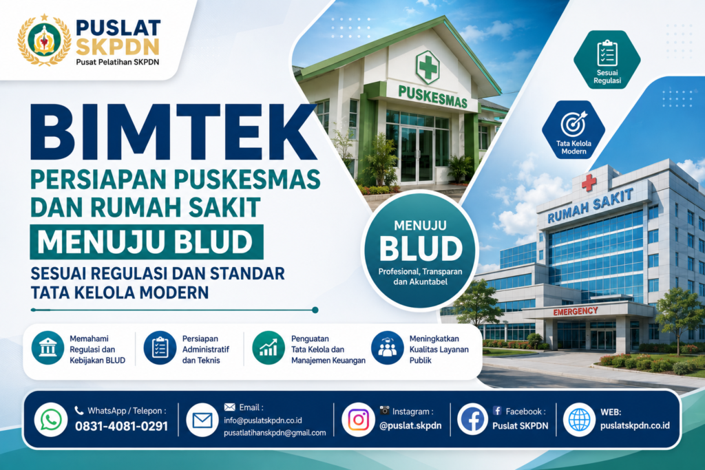 Bimtek Persiapan Puskesmas dan Rumah Sakit Menuju BLUD sesuai Regulasi dan Standar Tata Kelola Modern