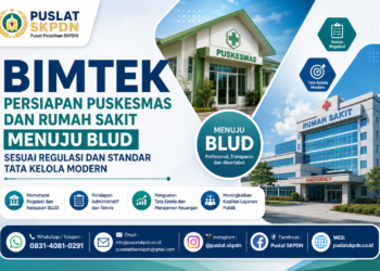 Bimtek Persiapan Puskesmas dan Rumah Sakit Menuju BLUD sesuai Regulasi dan Standar Tata Kelola Modern