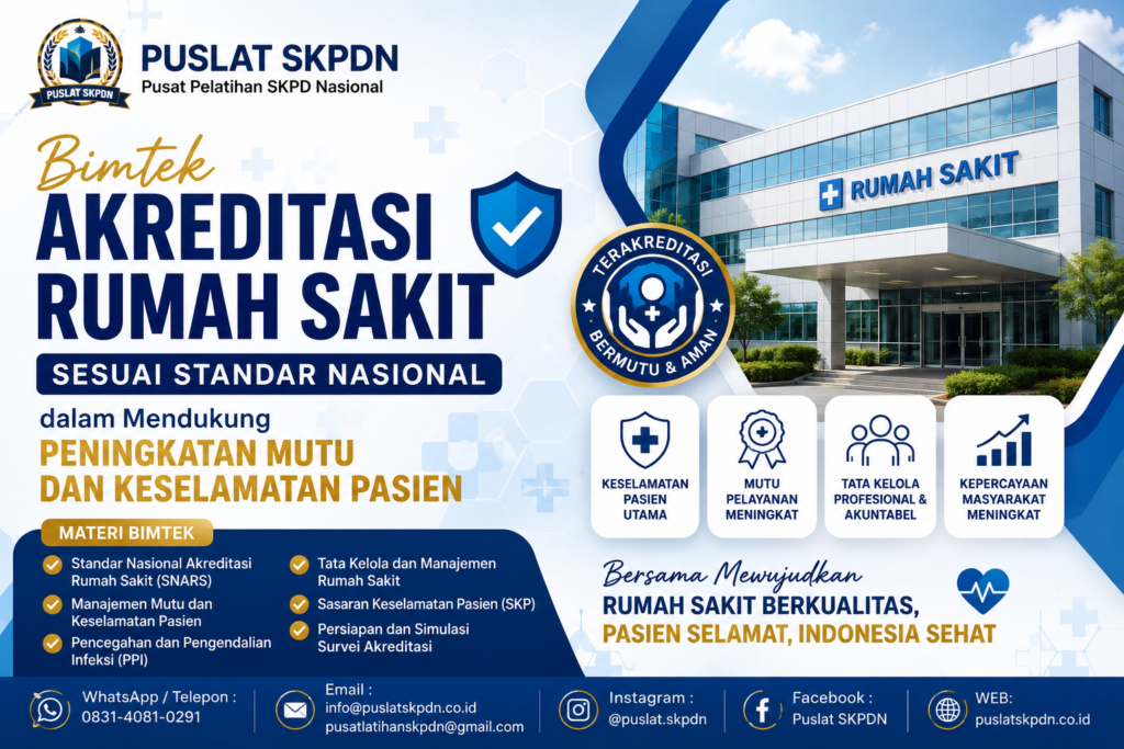 Bimtek Akreditasi Rumah Sakit sesuai Standar Nasional dalam Mendukung Peningkatan Mutu dan Keselamatan Pasien
