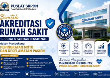 Bimtek Akreditasi Rumah Sakit sesuai Standar Nasional dalam Mendukung Peningkatan Mutu dan Keselamatan Pasien
