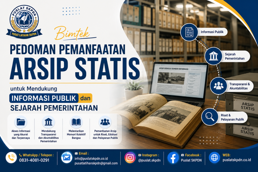 Bimtek Pedoman Pemanfaatan Arsip Statis untuk Mendukung Informasi Publik dan Sejarah Pemerintahan