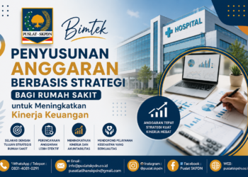 Bimtek Penyusunan Anggaran Berbasis Strategi bagi Rumah Sakit untuk Meningkatkan Kinerja Keuangan