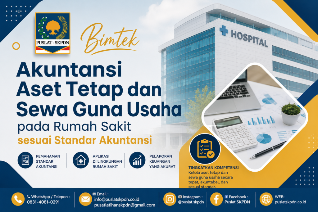 Bimtek Akuntansi Aset Tetap dan Sewa Guna Usaha pada Rumah Sakit sesuai Standar Akuntansi